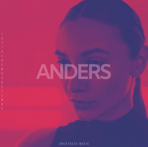 Anders - 1sttherewasdecembr